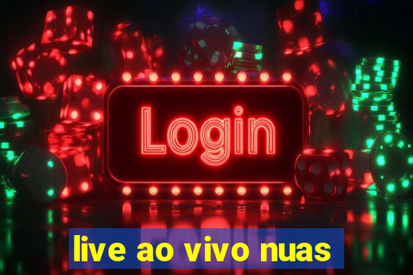 live ao vivo nuas